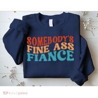 Somebody's Fine Ass Fiance Funny Mom Saying Retro Groovy Sweatshirt thumb 2