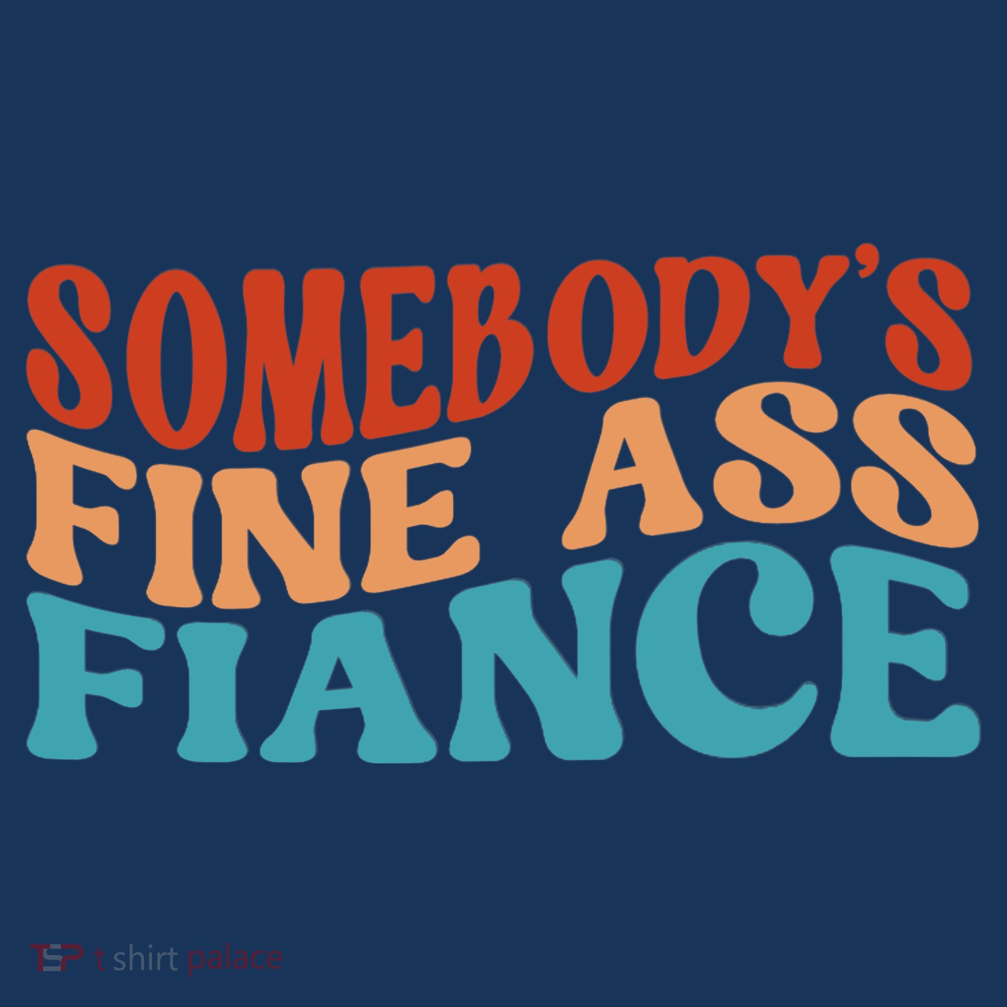 Somebody's Fine Ass Fiance Funny Mom Saying Retro Groovy Sweatshirt
