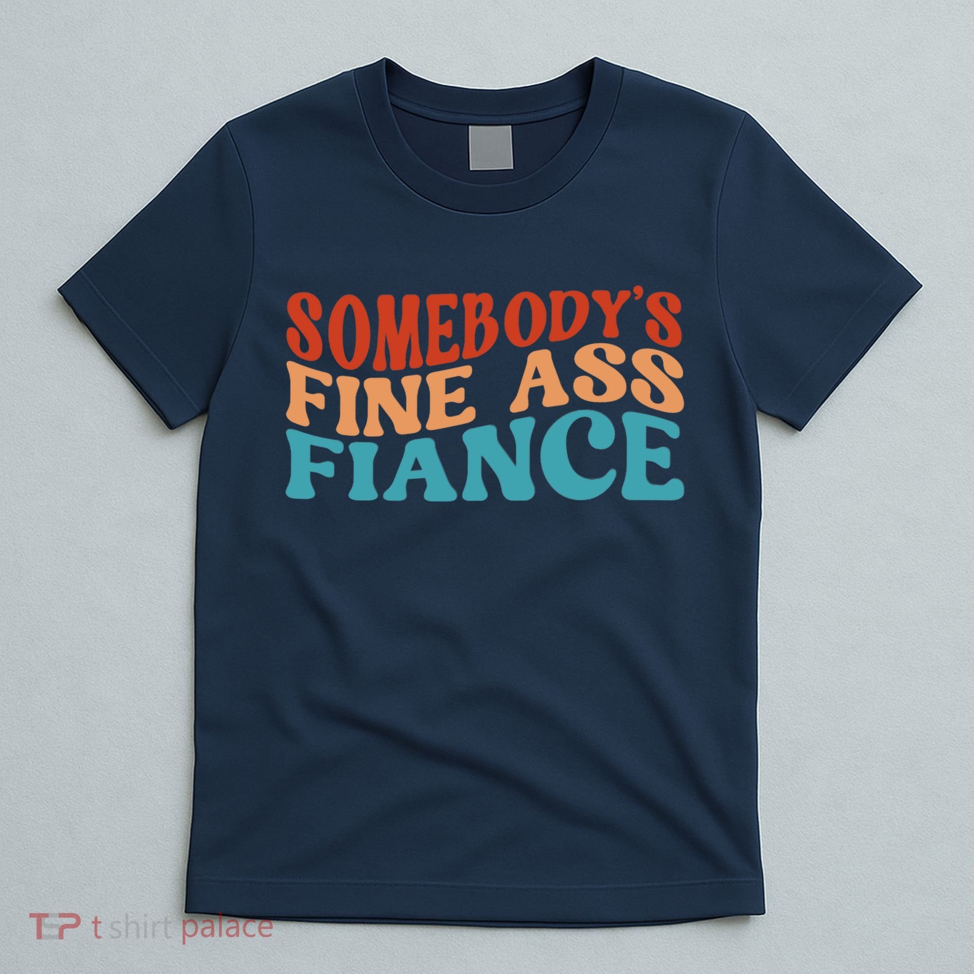 Somebody's Fine Ass Fiance Funny Mom Saying Retro Groovy T-Shirt