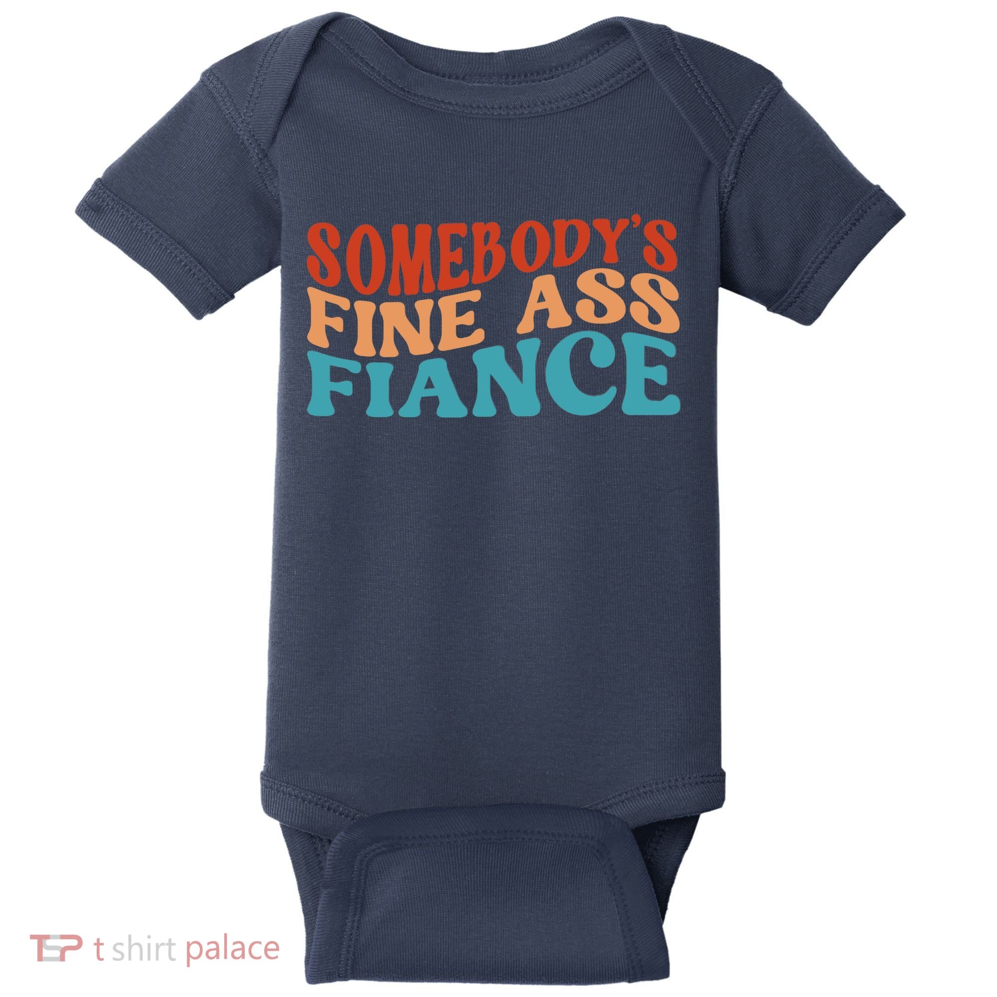 Somebody's Fine Ass Fiance Funny Mom Saying Retro Groovy Baby Bodysuit
