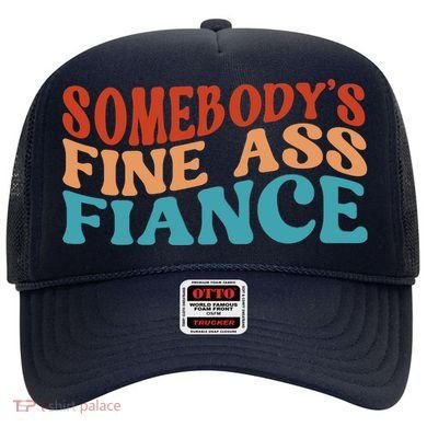 Somebody's Fine Ass Fiance Funny Mom Saying Retro Groovy Hat