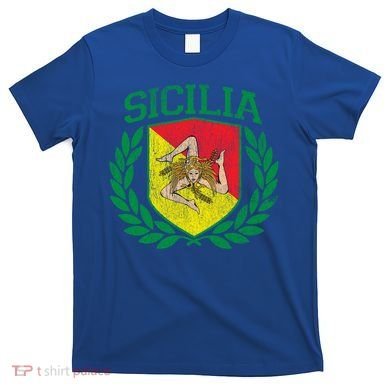 Sicilia Flag And Shield With Trinacria Sicily Gift T-Shirt