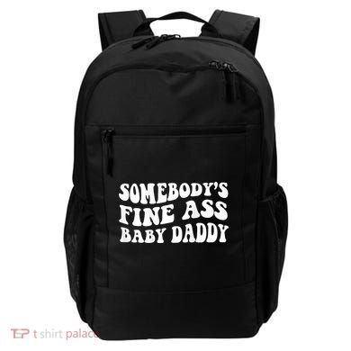 Somebody's Fine Ass Baby Daddy Backpack
