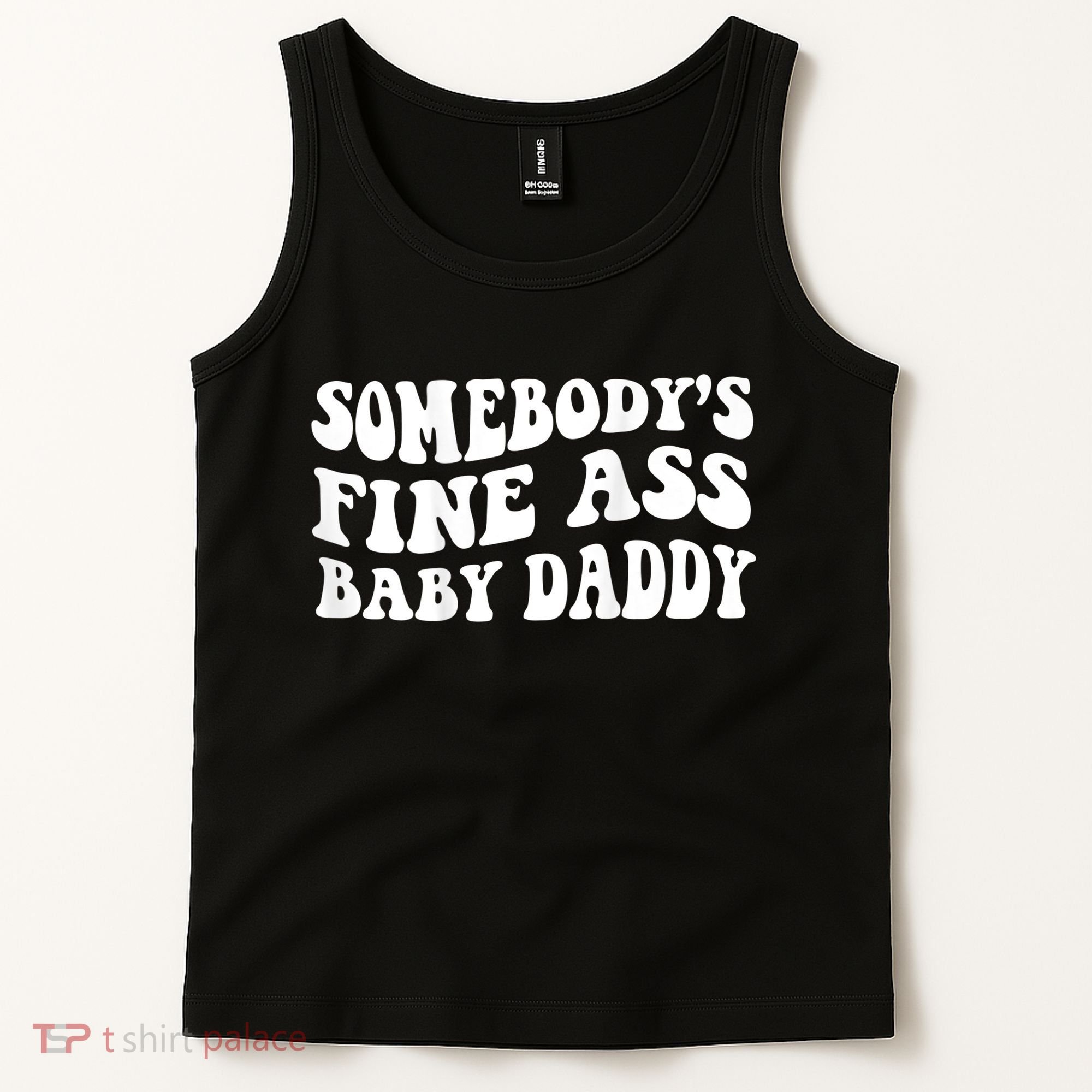 Somebody's Fine Ass Baby Daddy Tank Top
