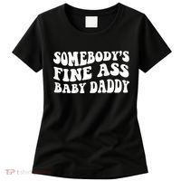 Somebody's Fine Ass Baby Daddy Women's T-Shirt thumb 0