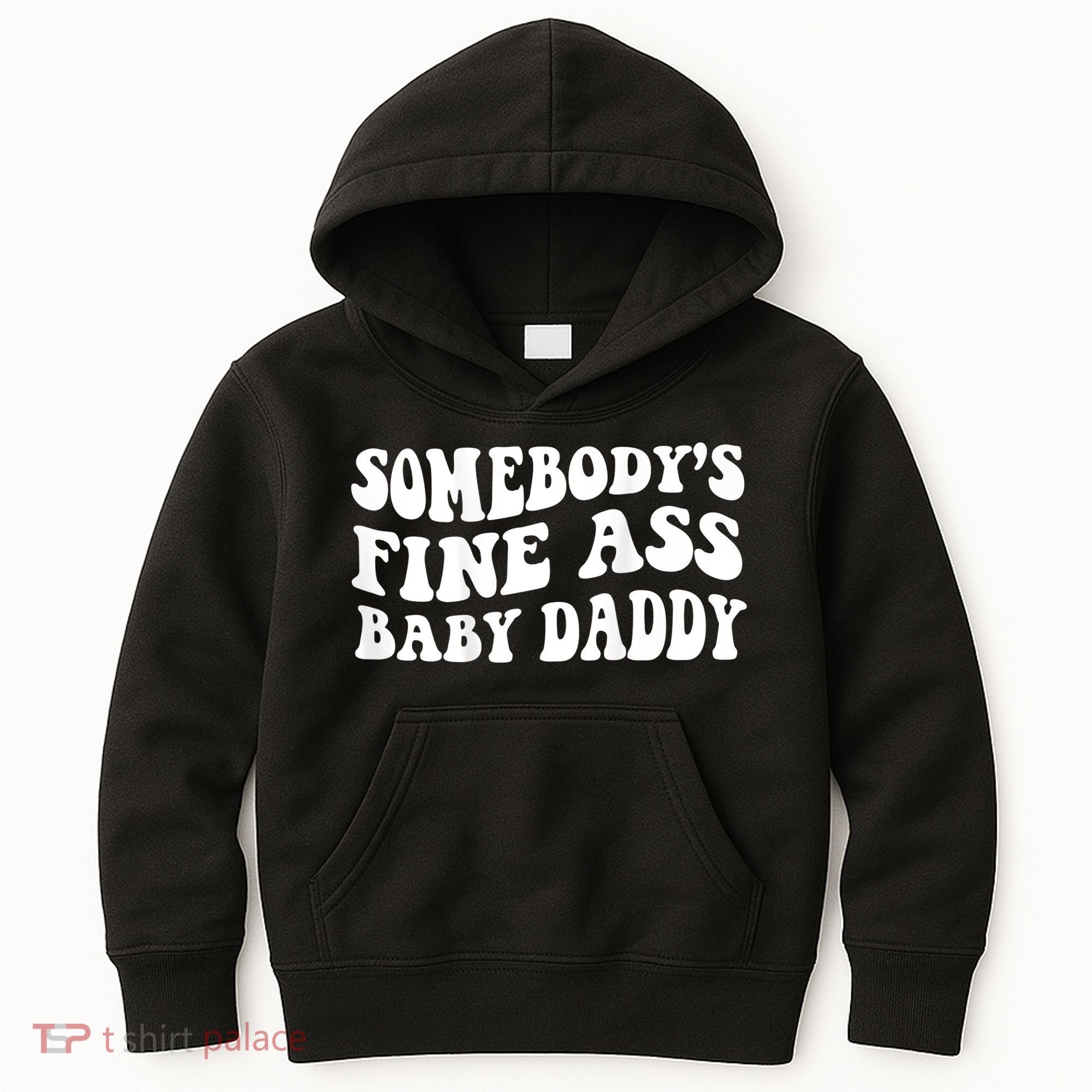 Somebody's Fine Ass Baby Daddy Kids Hoodie