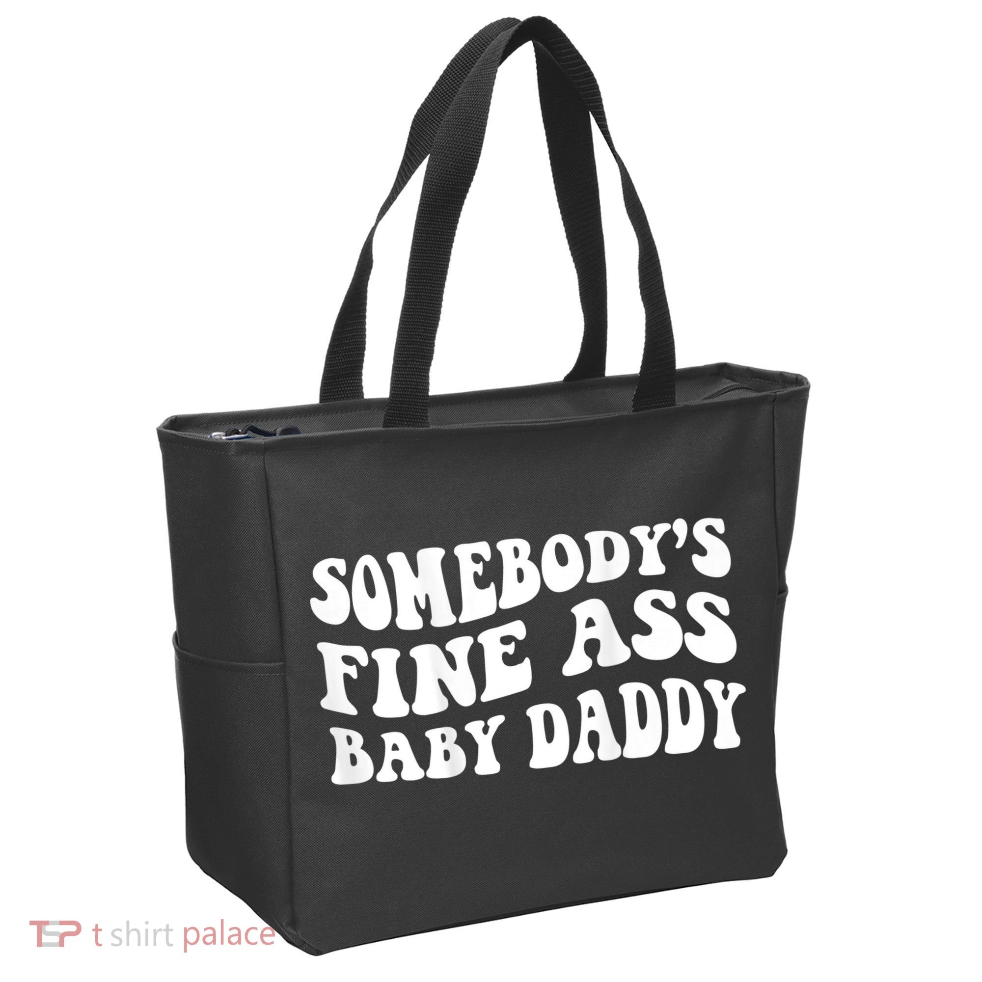 Somebody's Fine Ass Baby Daddy Tote Bag