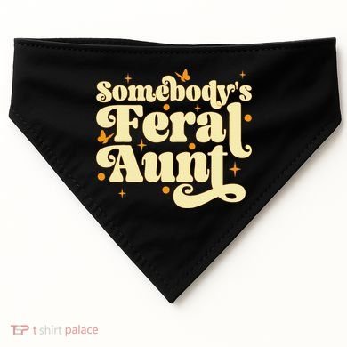 Somebody's Feral Aunt Funny aunt  USA-Made Doggie Bandana