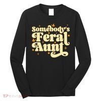 Somebody's Feral Aunt Funny aunt  Long Sleeve Shirt thumb 0
