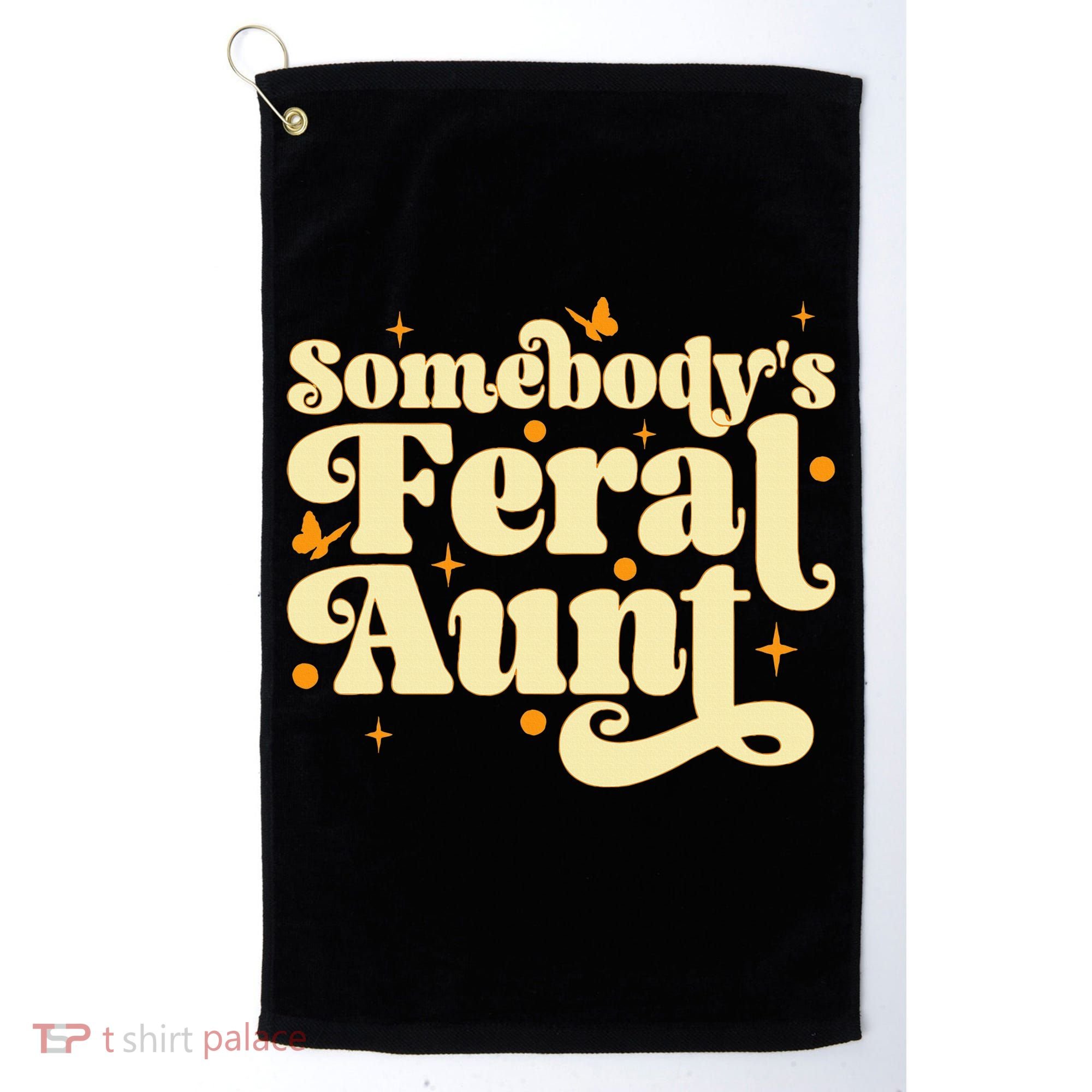 Somebody's Feral Aunt Funny aunt  Golf Towel