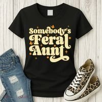 Somebody's Feral Aunt Funny aunt  Women's T-Shirt thumb 3