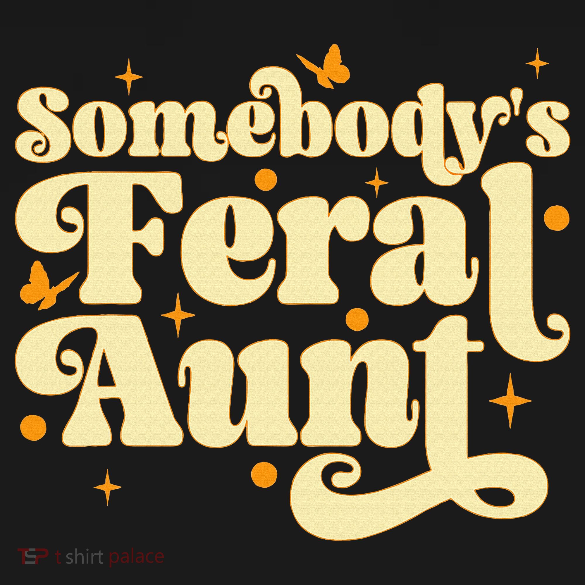 Somebody's Feral Aunt Funny aunt  Kids Sweatshirt