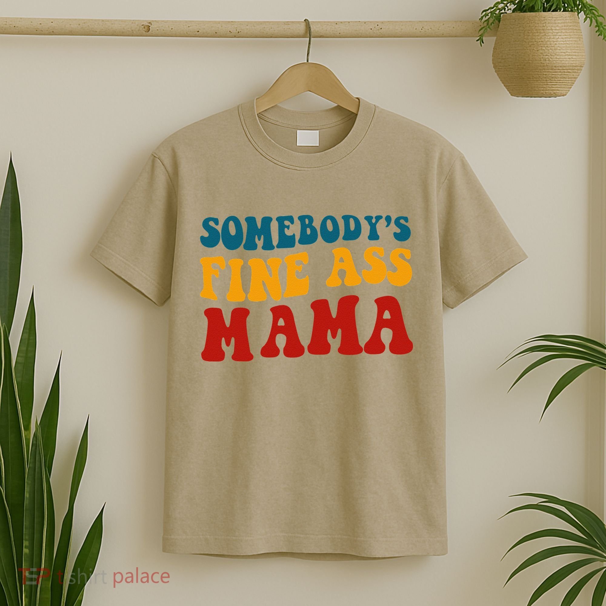 Somebodys Fine Ass Mama Funny Saying Milf Hot Momma Vintage T-Shirt