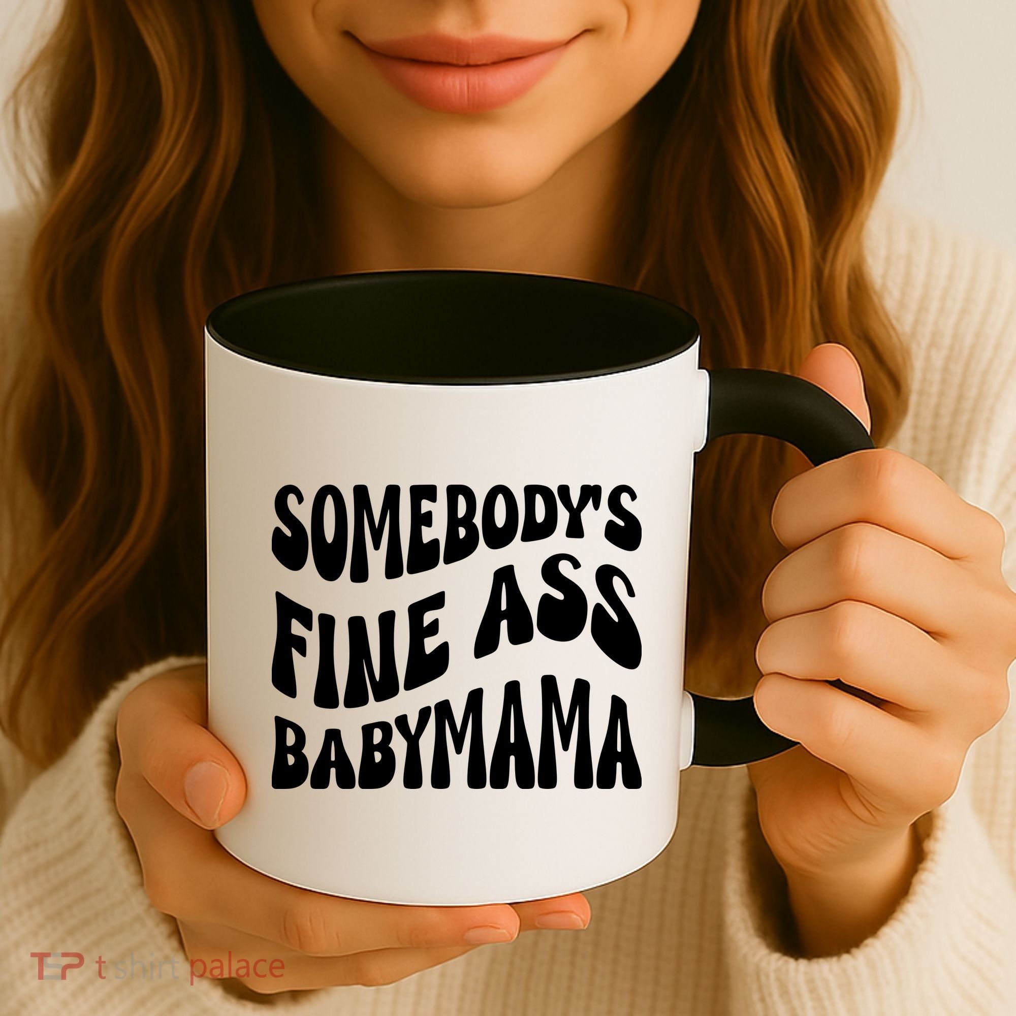 Somebodys Fine Ass Baby Mama Cute Coffee Mug