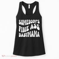 Somebodys Fine Ass Baby Mama Cute Women's Tank Top thumb 0