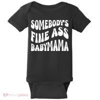 Somebodys Fine Ass Baby Mama Cute Baby Bodysuit thumb 0