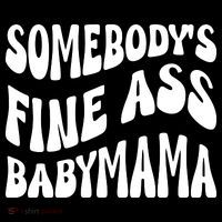 Somebodys Fine Ass Baby Mama Cute Baby Bodysuit thumb 2