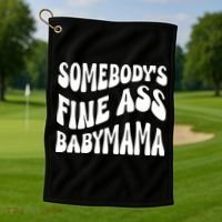 Somebodys Fine Ass Baby Mama Cute Golf Towel thumb 1