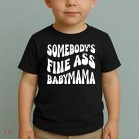 Somebodys Fine Ass Baby Mama Cute Toddler T-Shirt thumb 2