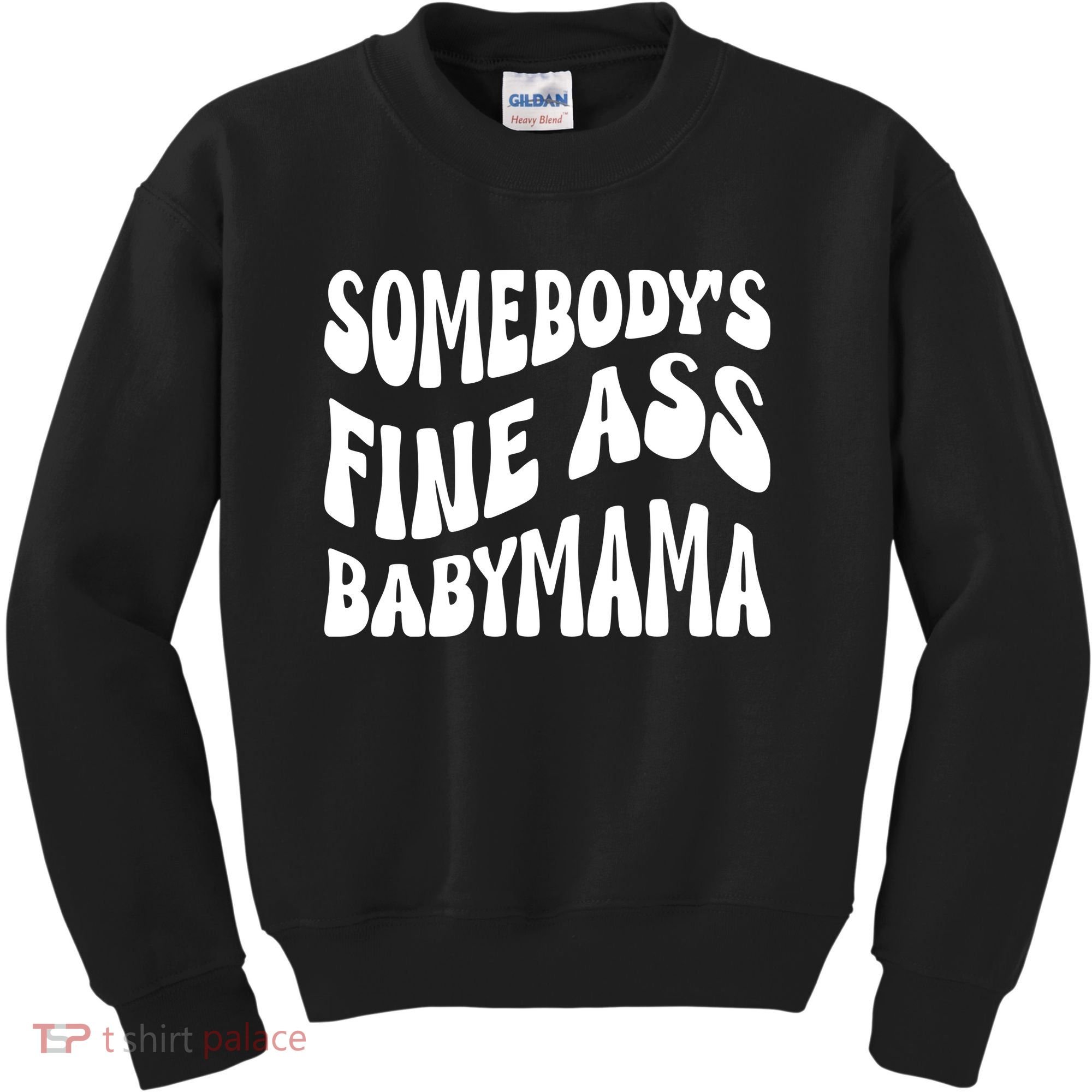 Somebodys Fine Ass Baby Mama Cute Kids Sweatshirt