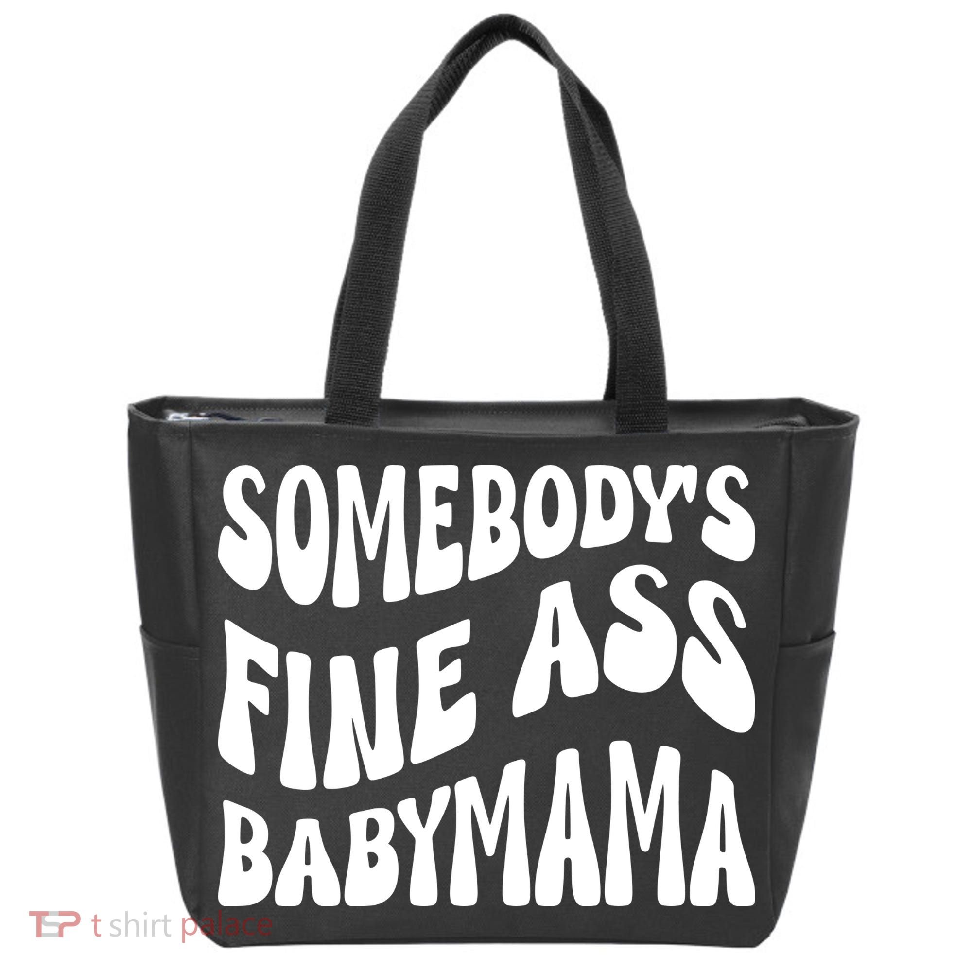 Somebodys Fine Ass Baby Mama Cute Tote Bag