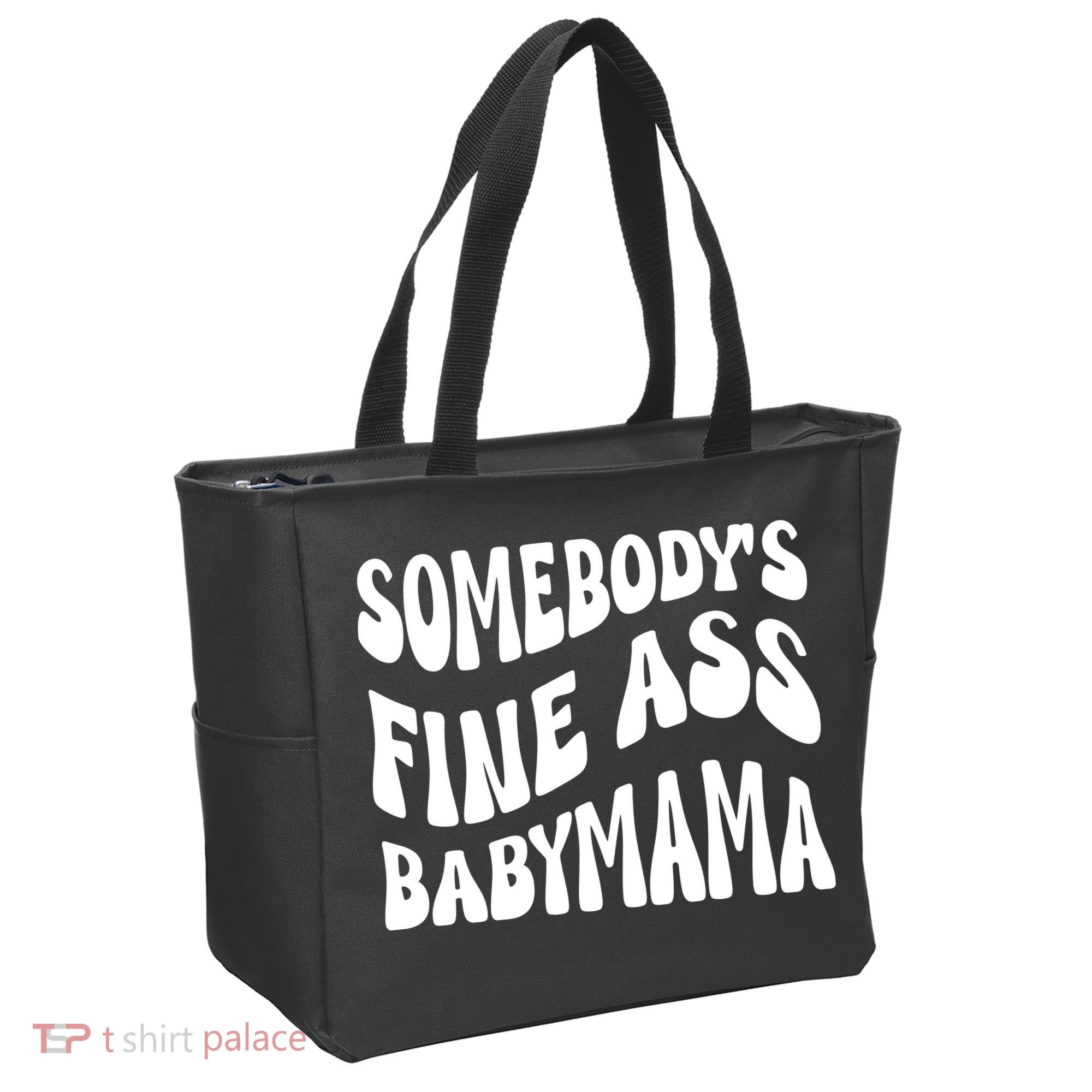 Somebodys Fine Ass Baby Mama Cute Tote Bag