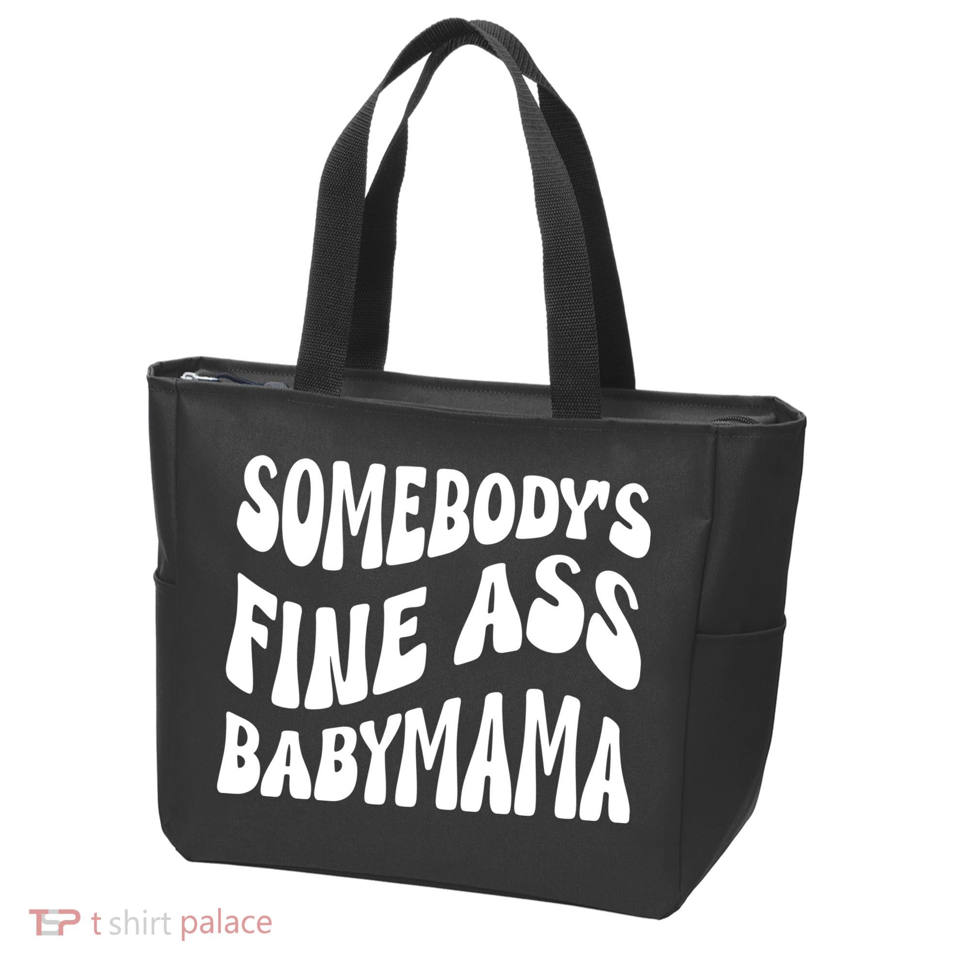Somebodys Fine Ass Baby Mama Cute Tote Bag