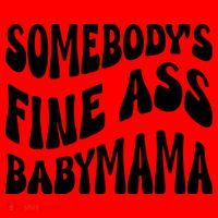 Somebodys Fine Ass Baby Mama Cute Santa Hat thumb 1