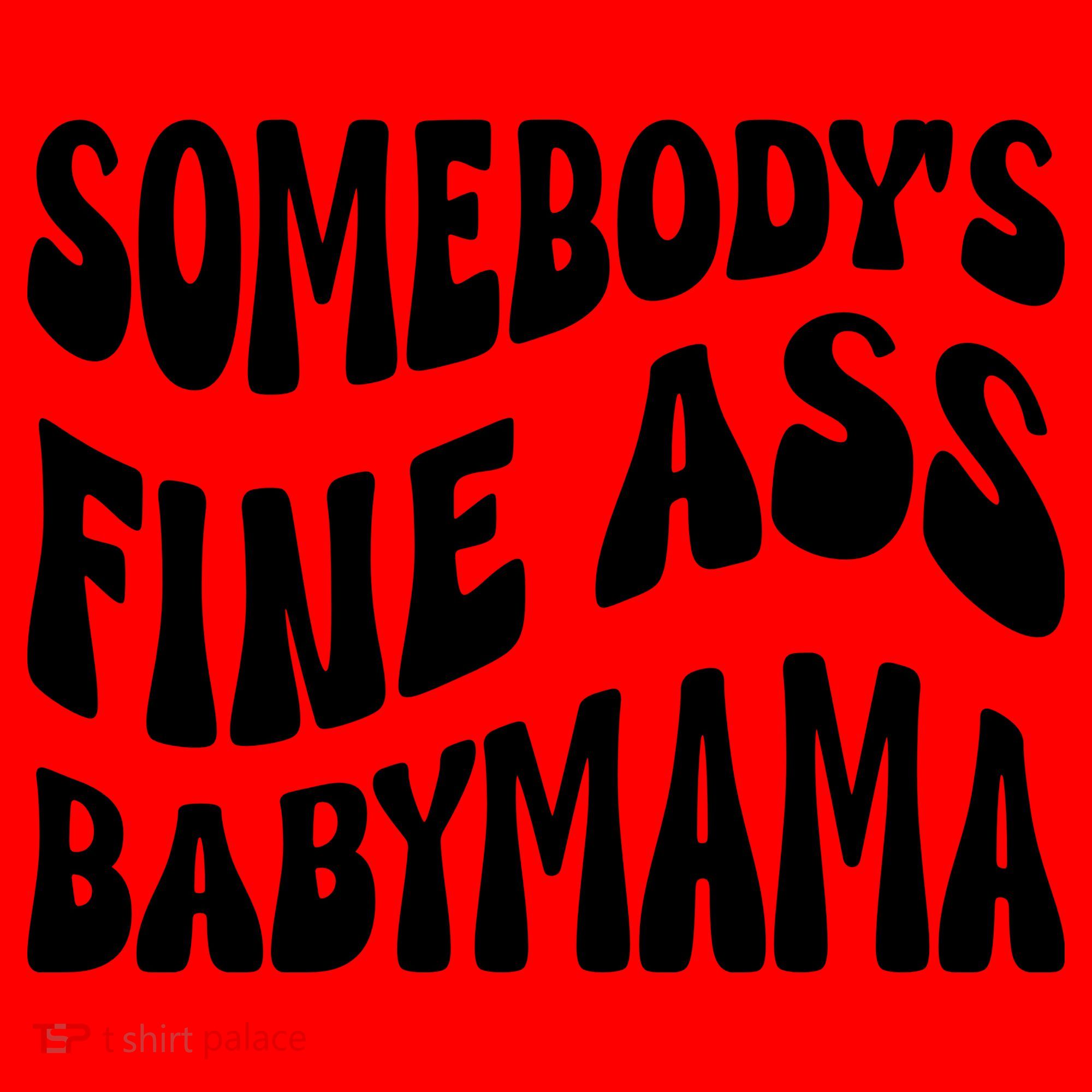 Somebodys Fine Ass Baby Mama Cute Santa Hat