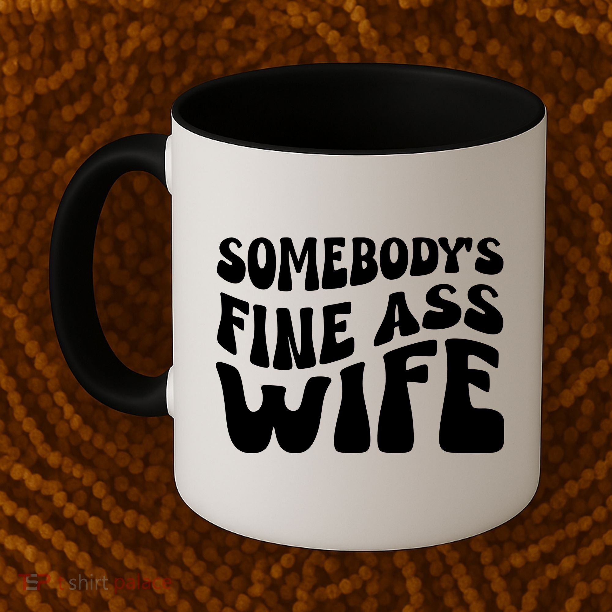 Somebodys Fine Ass Wife Cute Coffee Mug