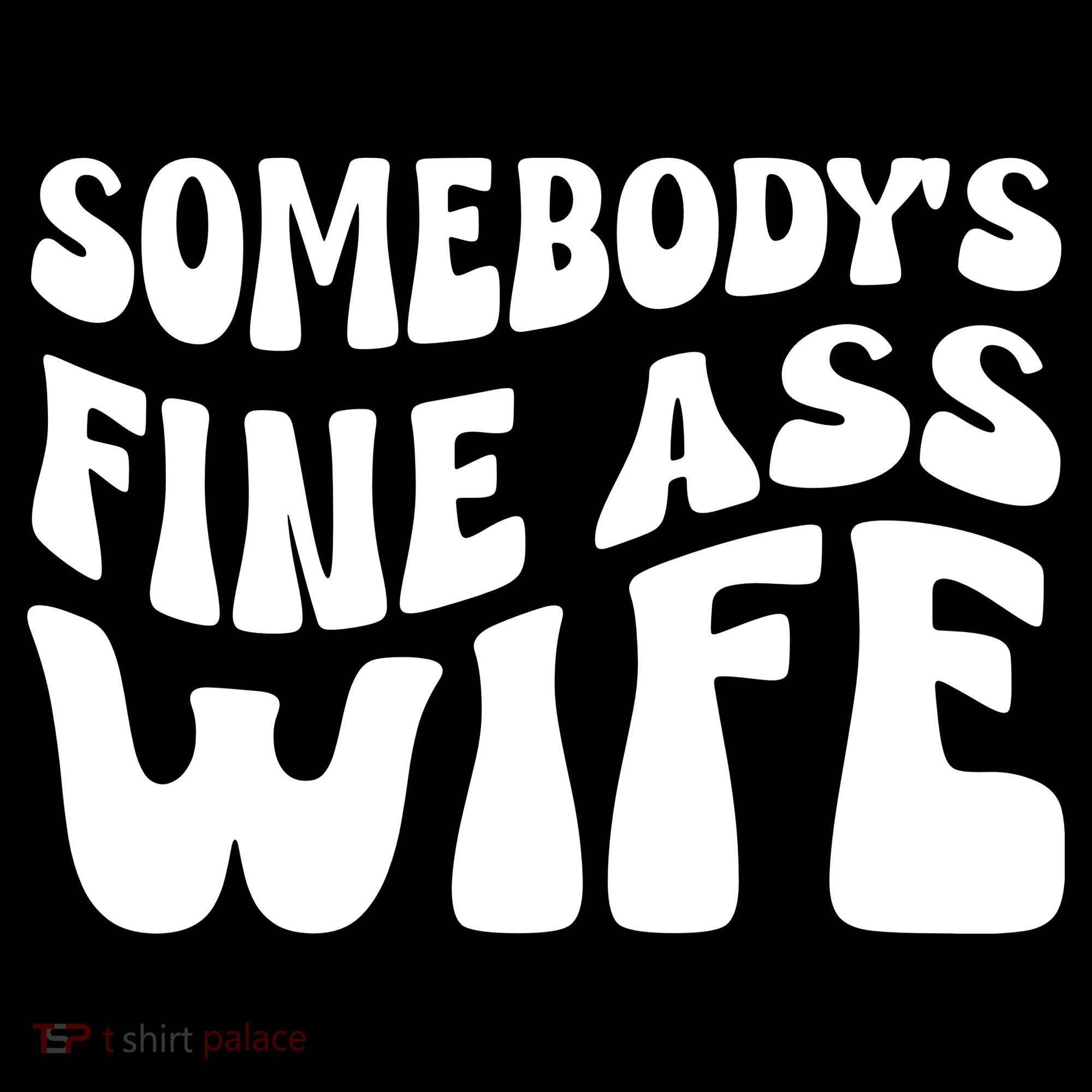 Somebodys Fine Ass Wife Cute Coaster