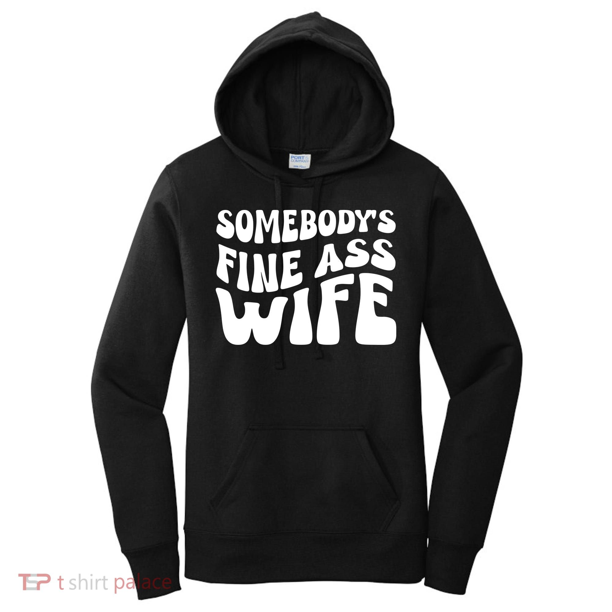 Somebodys Fine Ass Wife Cute Women's Hoodie