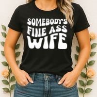 Somebodys Fine Ass Wife Cute Women's T-Shirt thumb 2