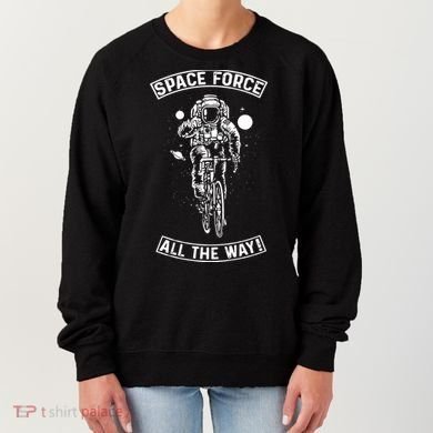 Space Force All The Way Women's Sweatshirt