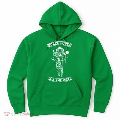 Space Force All The Way Hoodie