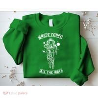 Space Force All The Way Sweatshirt thumb 2