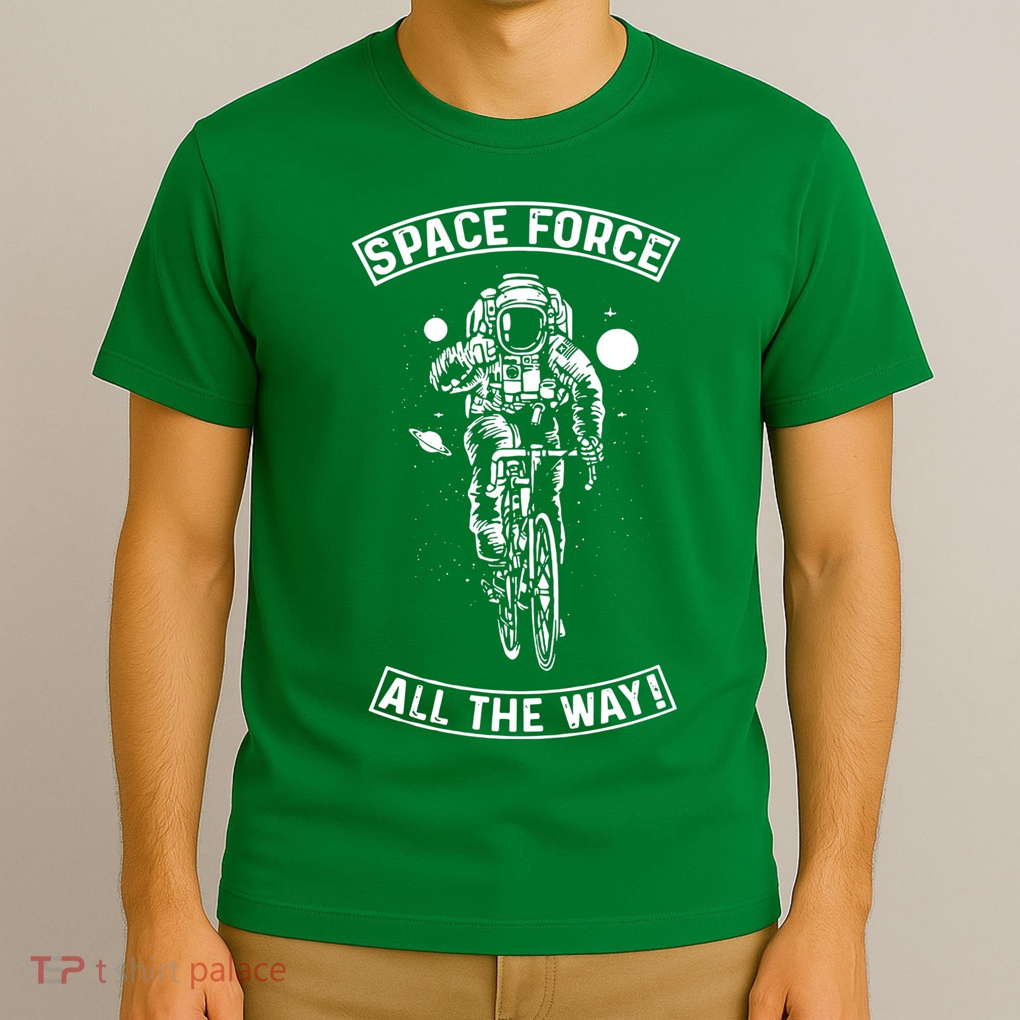 Space Force All The Way T-Shirt