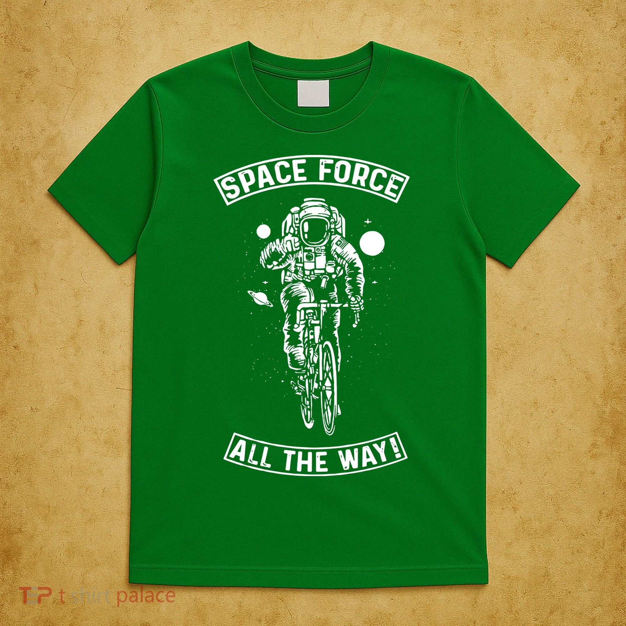 Space Force All The Way T-Shirt