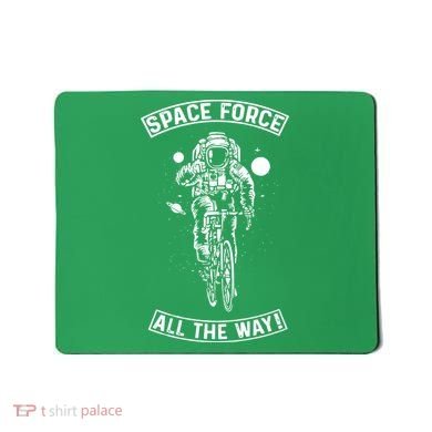 Space Force All The Way Mousepad