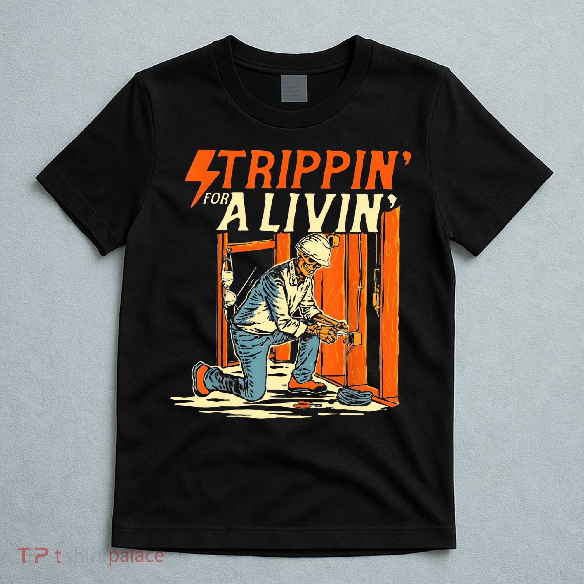 Stripping For A Living Electrician Work Electrical Worker T-Shirt