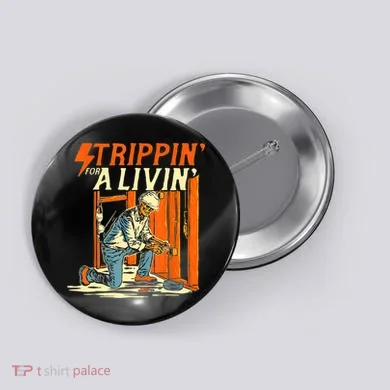Stripping For A Living Electrician Work Electrical Worker Button