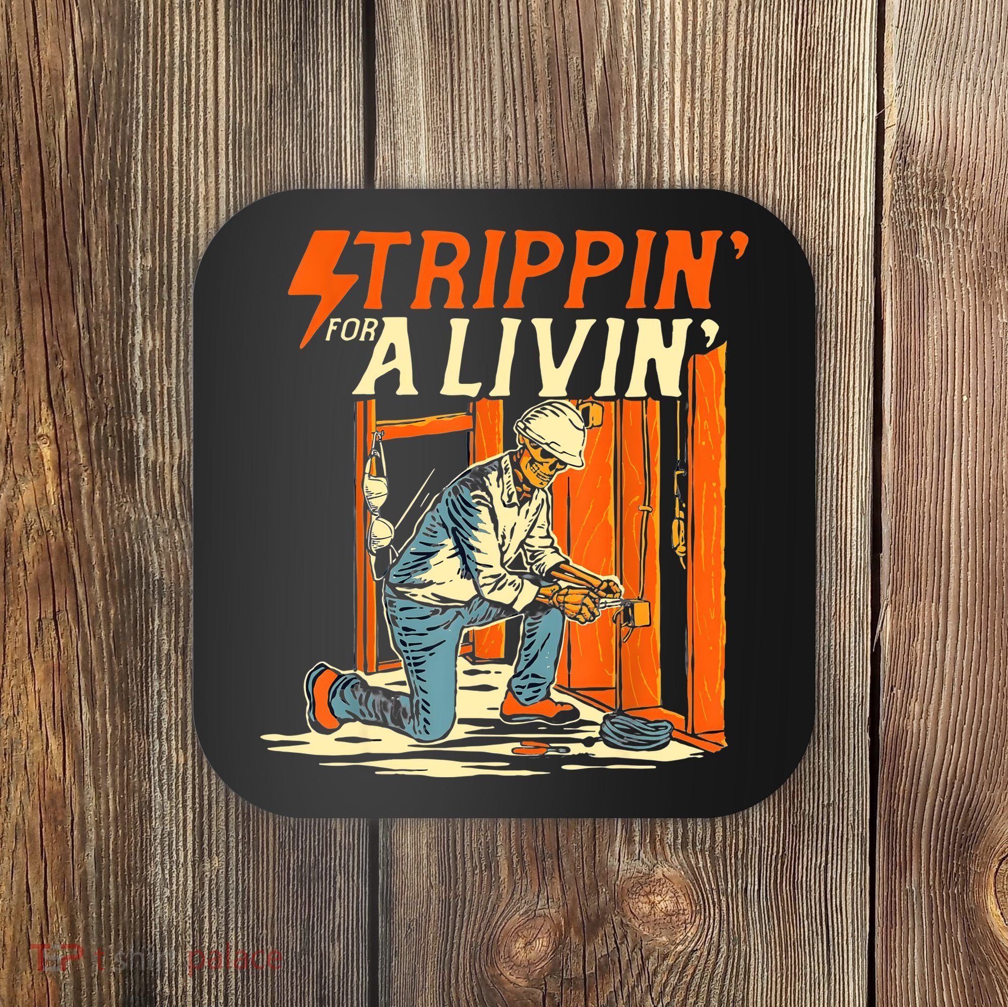 Stripping For A Living Electrician Work Electrical Worker Coaster
