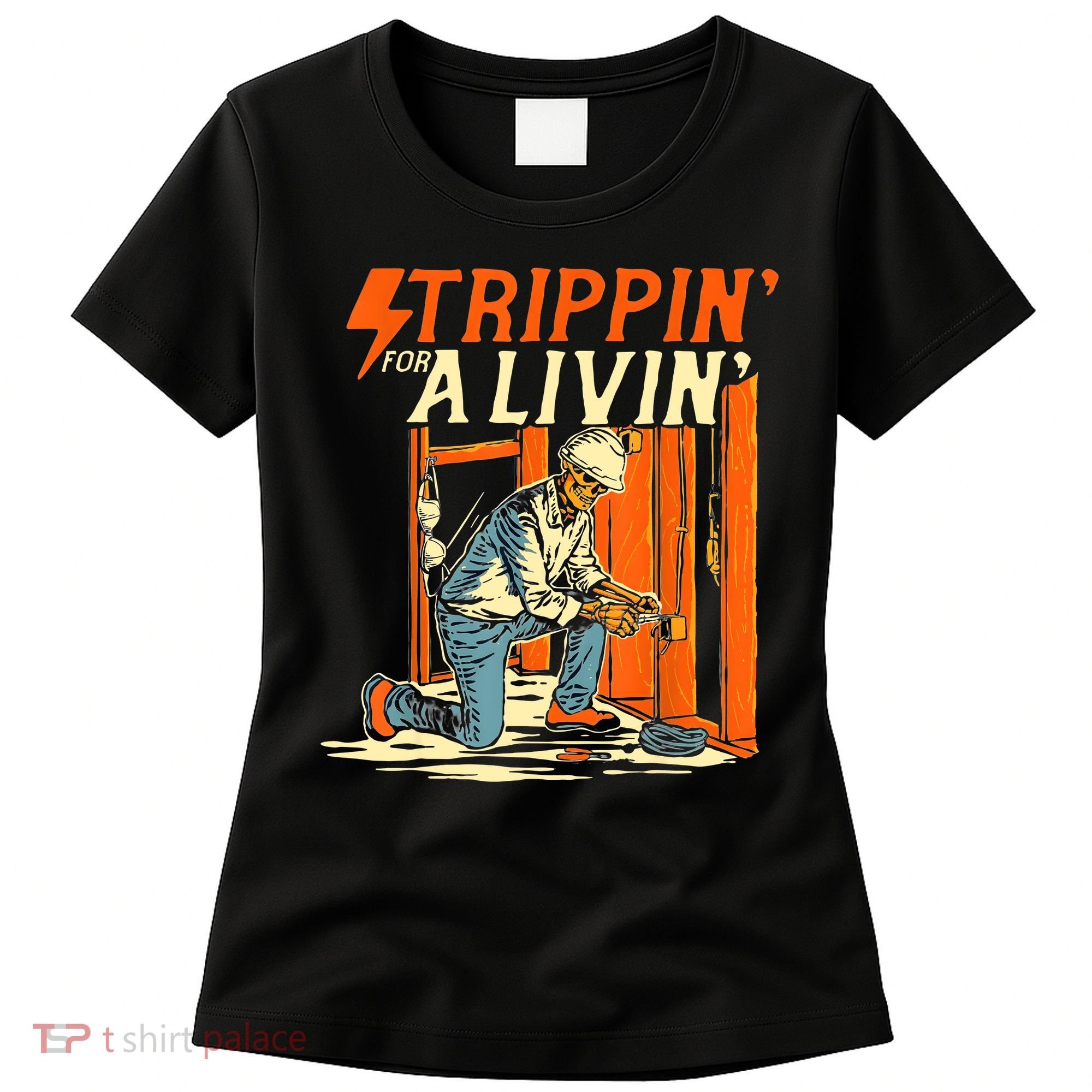 Stripping For A Living Electrician Work Electrical Worker Women's T-Shirt