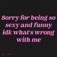 Sorry For Being So Sexy Funny Quote Women's Hoodie thumb 2