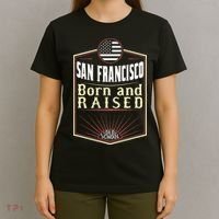 San Francisco Born And Raised Gift Usa City T-Shirt thumb 4