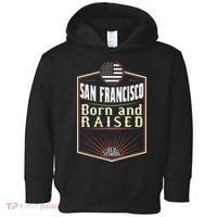 San Francisco Born And Raised Gift Usa City Toddler Hoodie thumb 0