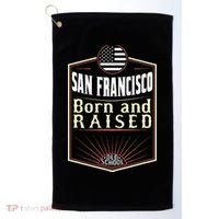 San Francisco Born And Raised Gift Usa City Golf Towel thumb 0