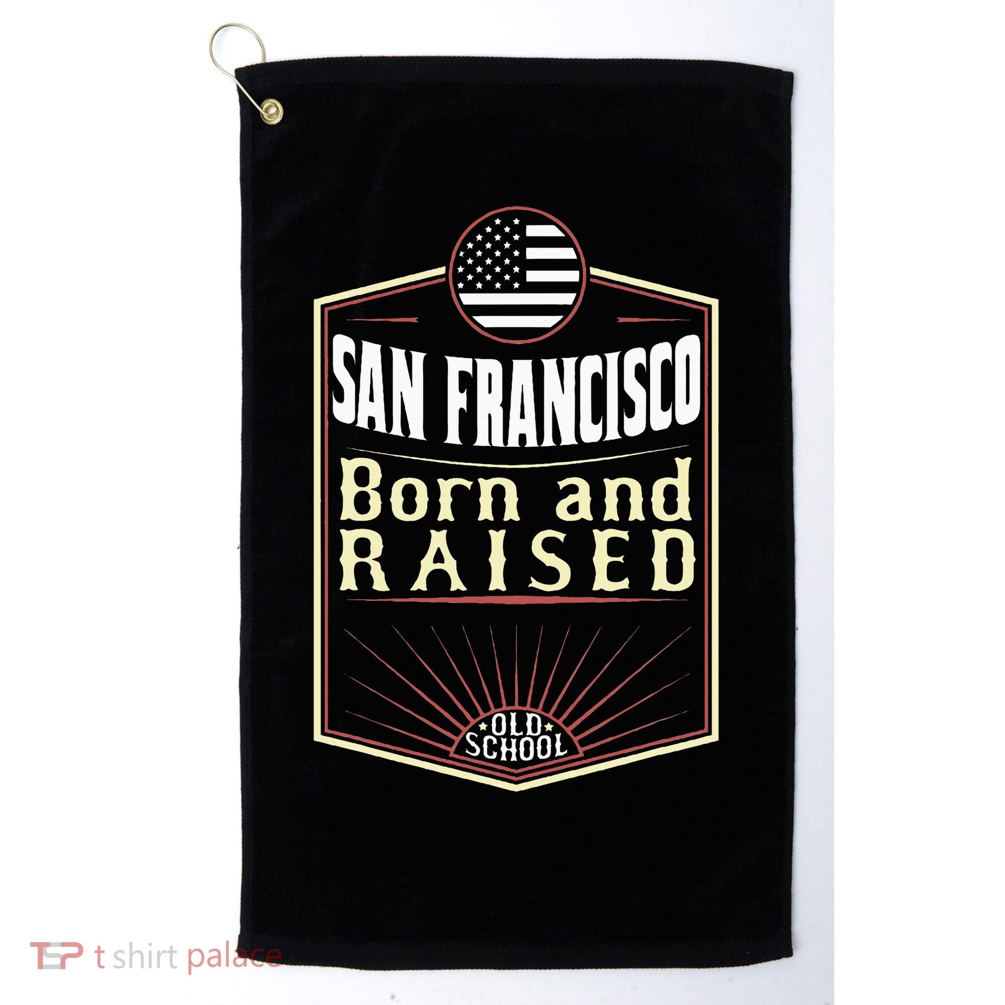 San Francisco Born And Raised Gift Usa City Golf Towel