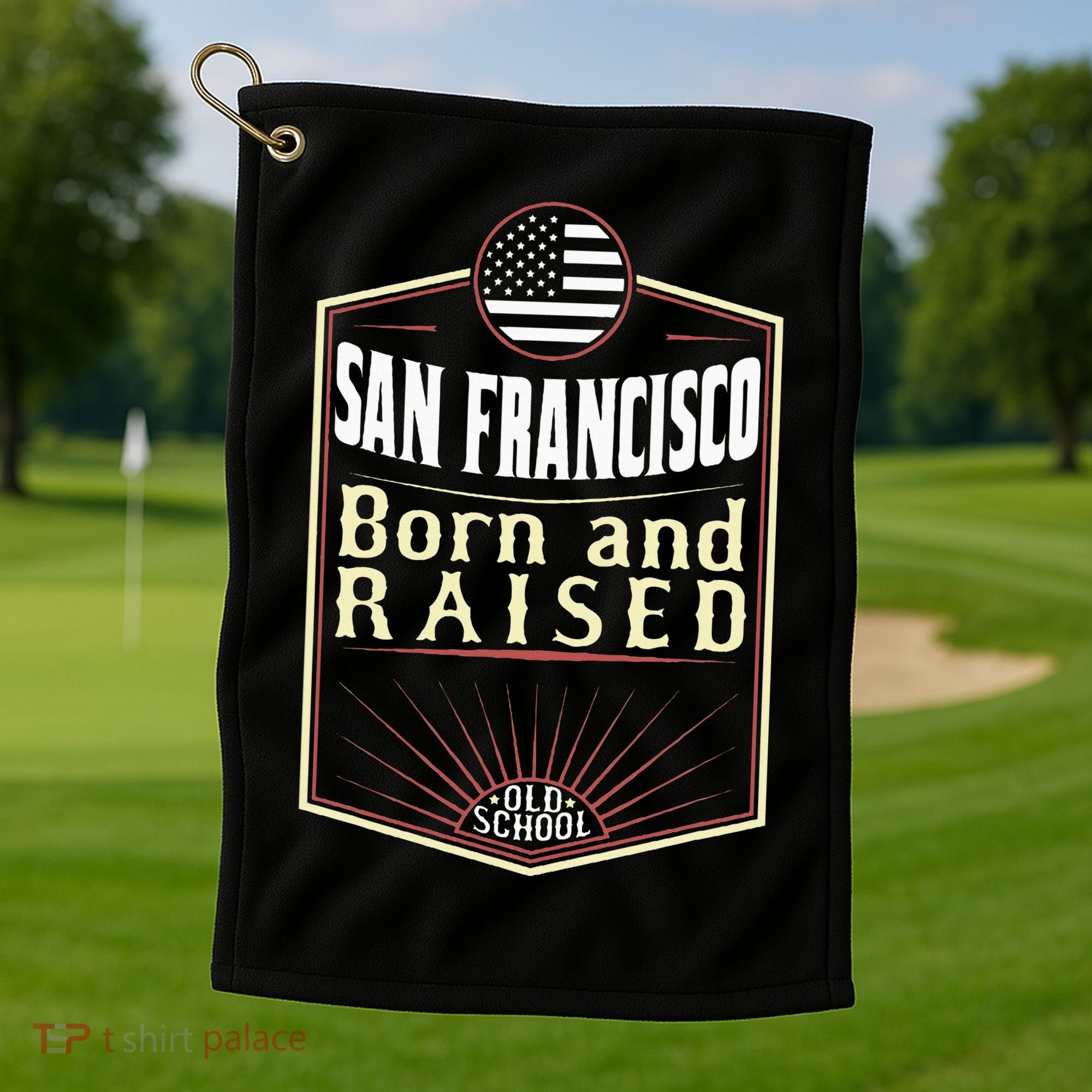 San Francisco Born And Raised Gift Usa City Golf Towel