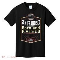 San Francisco Born And Raised Gift Usa City Kids T-Shirt thumb 0